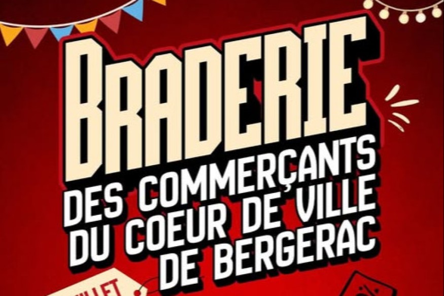 Braderie Bodega de Bergerac : Le rendez-vous festif et shopping de l'été